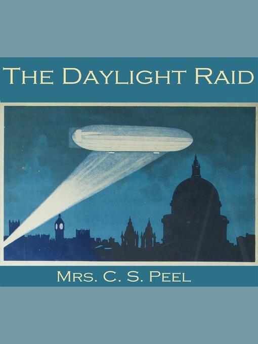 Title details for The Daylight Raid by C. S. Peel - Available